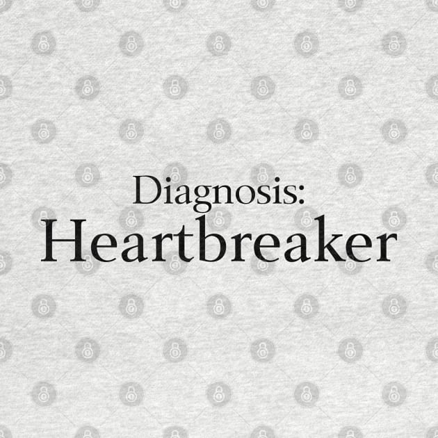 Diagnosis Heartbreaker by EclecticWarrior101